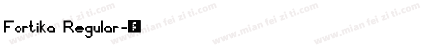 Fortika Regular字体转换